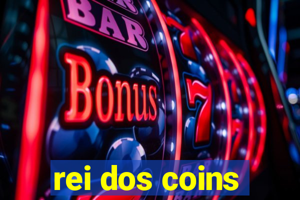 rei dos coins